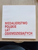 MEDALIERSTWO POLSKIE LAT OSIEMDZIESIĄTYCH