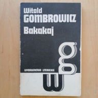 Witold Gombrowicz - Bakakaj