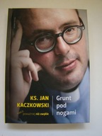 Grunt pod nogami Jan Kaczkowski