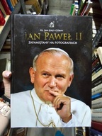 JAN PAWEŁ II ZAPAMIĘTANY NA FOTOGRAFIACH Jan Jerzy GÓRNY