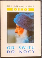 Od świtu do nocy 101 technik medytacyjnych