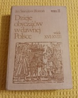 Dzieje obyczajów w dawnej Polsce wiek XVI-XVIII tom II J.S.Bystroń