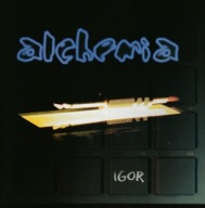 IGOR - ALCHEMIA