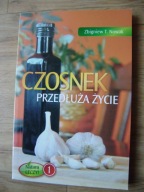 Czosnek przedłuża życie, Zbigniew Tomasz Nowak
