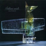 Jerzy Chodurski SZKLANI ANIELI SZKŁO artystyczne