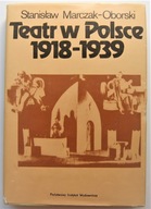 TEATR W POLSCE 1918-1939 Stanisław Marczak-Oborski