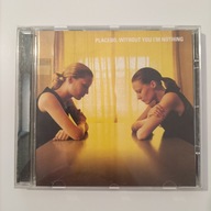 Placebo / Without You I'm Nothing - CD