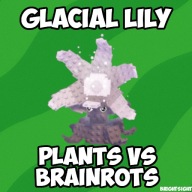 Glacial Lily | Plants vs brainrots | Roblox