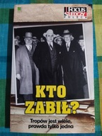 Kto zabił? Tropów jest wiele, prawda tylko jedna Praca zbiorowa