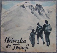 UCIECZKA DO FRANCJI -film prod.włoskiej -program kinowy -lata 50-te