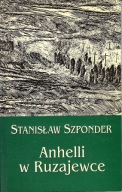 ANHELLI W RUZAJEWCE - Stanisław Szponder (relacje Sybiraków)
