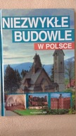 Niezwykłe budowle w Polsce Kunkel Robert
