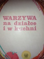 Warzywa na działce i w kuchni Ł.Zaborska