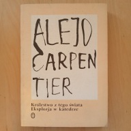 Alejo Carpentier - Królestwo z tego świata Eksplozja w katedrze