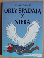 Orły spadają z nieba Krzysztof Sadowski