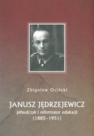 JANUSZ JĘDRZEJEWICZ Piłsudczyk