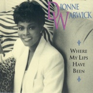 Dionne Warwick – Where My Lips Have Been (singiel cd)