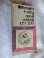 Ilustrowany katalog monet polskich 1916-1982