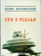 UFO z Plejad. Guido Moosbrugger