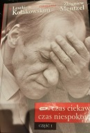 Czas ciekawy czas niespokojny część 1 Leszek Kołakowski Zbigniew Mentzel A5