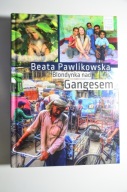 PAWLIKOWSKA Blondynka nad Gangesem