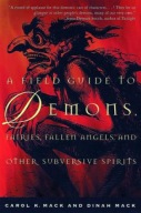 Field Guide to Demons, Fairies, Fallen Angels and Other..Carol K. Mack