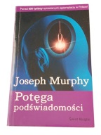 Joseph Murphy Potęga podświadomości (wyd. kieszonkowe)