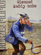 Wieszać każdy może Andrzej Pilipiuk