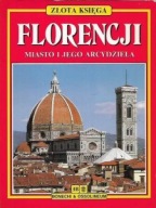 ZŁOTA KSIĘGA FLORENCJI MIASTO i JEGO ARCYDZIEŁA