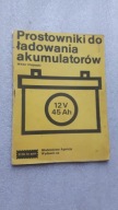 PROSTOWNIKI DO LADOWANIA AKUMULATOROW - Wiktor Chojnacki (1985)