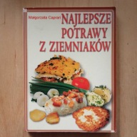 Małgorzata Caprari - Najlepsze potrawy z ziemniaków