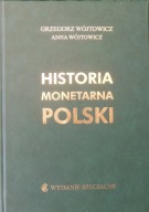 Historia monetarna Polski Wydanie specjalne Wójtowicz