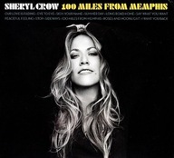 Sheryl Crow - 100 Miles From Memphis