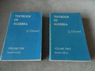 TEXTBOOK OF ALGEBRA G. CHRYSTAL - Two volumes