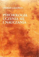 Psychologia uczenia się i nauczania - Charles Galloway