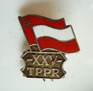 TPPR TOWARZYSTWO PRZYJAŹNI POLSKO RADZIECKIEJ XXV lat PRL