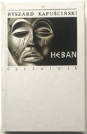 RYSZARD KAPUŚCIŃSKI "Heban"