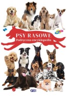 Psy rasowe. Podręczna encyklopedia ksiazka