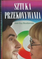 Sztuka Przekonywania Jean-Guy Bourbonnais