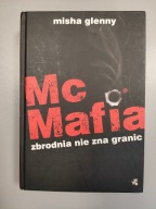 McMafia. Zbrodnia nie zna granic Misha Glenny