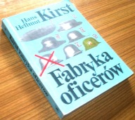 FABRYKA OFICERÓW TOM I Hans Hellmut Kirst