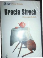 Bracia Strach i inne opowiadania - Katarzyna Turaj-Kalińska