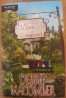 Dom z marzeń Debbie Macomber