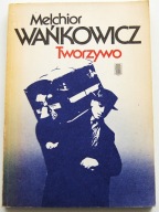 Tworzywo Melchior Wańkowicz WYDAWNICTWO PAX