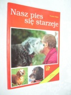 NASZ PIES SIĘ STARZEJE - YVONNE KEJEZ