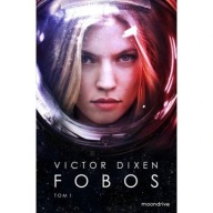 Fobos. Tom 1 Victor Dixen ksiazka