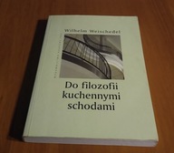 Do filozofii kuchennymi schodami / Wilhelm Weischedel