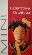 Cesarzowa Orchidea Anchee Min