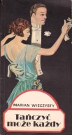 Tańczyć może każdy M.Wieczysty