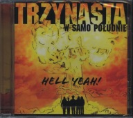 Hell Yeah! Trzynasta W Samo Południe